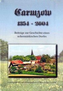 Heinz Pöller (Hrsg.), Carmzow 1354–2004. Beiträge zur Geschichte eines uckermärkischen Dorfes. (2004)