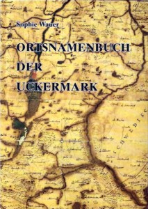 Sophie Wauer, Ortsnamenbuch der Uckermark.