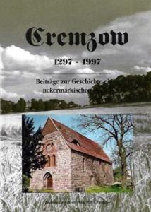 Heinz Pöller (Hrsg.), Cremzow 1297–1997, Beiträge zur Geschichte eines uckermärkischen Dorfes. (1997)
