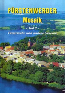 Fürstenwerder Mosaik, Teil 3 – Feuerwehr und andere Vereine. Heft 3 (2004)