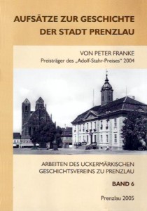 Peter Franke, Aufsätze zur Geschichte der Stadt Prenzlau.