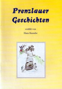 Hans Kassube, Prenzlauer Geschichten. (2001)