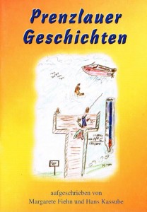 Hans Kassube, Prenzlauer Geschichten. (2002)