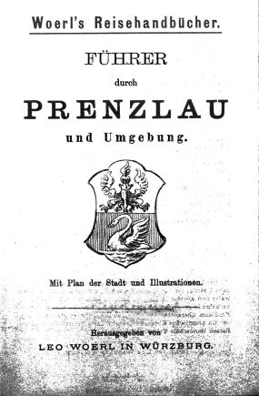 - Führer durch Prenzlau und Umgebung. 1894
