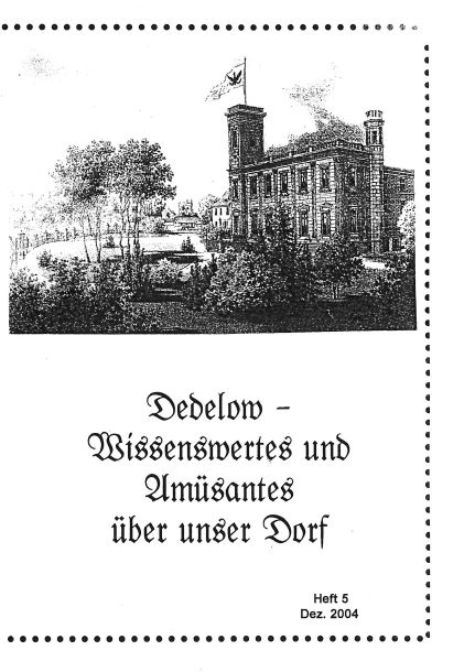 Dedelow – Wissenswertes uns Amüsantes über unser Dorf. (Heft 5, 2004)