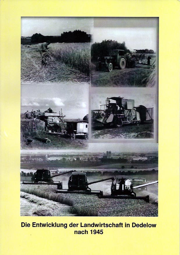 Die Entwicklung der Landwirtschaft in Dedelow nach 1945. (2010)