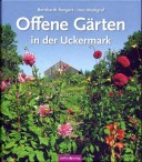 Offene Gärten in der Uckermark. (2013)