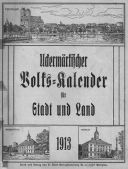 Uckermärkischer Volks-Kalender für Stadt und Land 1913.