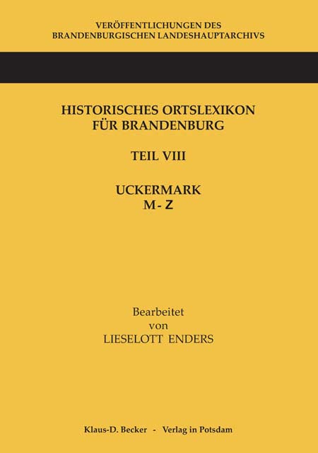L. Enders: Historisches Ortslexikon Brandenburg, Uckermark, M-Z (1986):